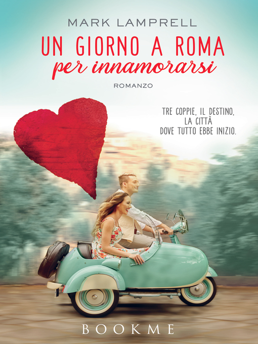 Title details for Un giorno a Roma per innamorarsi by Mark Lamprell - Available